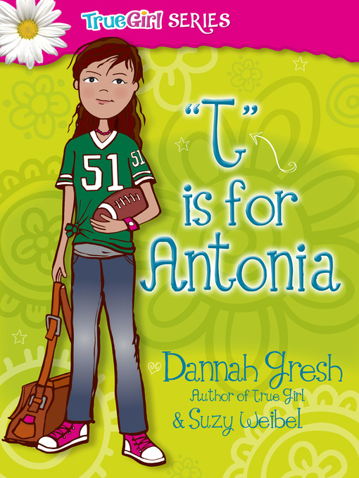 Title details for T is for Antonia by Dannah Gresh - Available